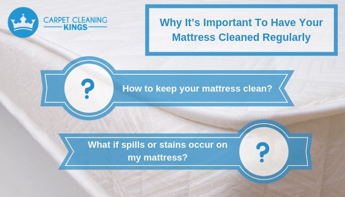 Why It’s Important To Have Your Mattress Cleaned Regularly