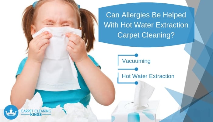 Can Allergies Be Helped With Hot Water Extraction Carpet Cleaning_