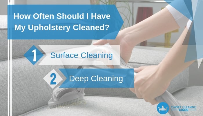 How Often Should I Have My Upholstery Cleaned_